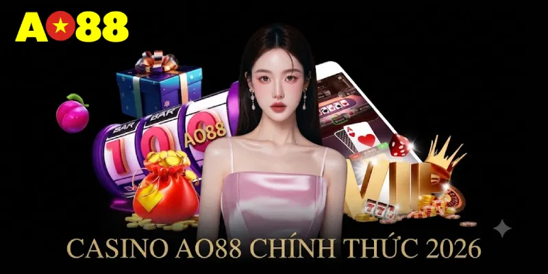 Giới thiệu sảnh Casino AO88